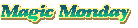 Magic Monday